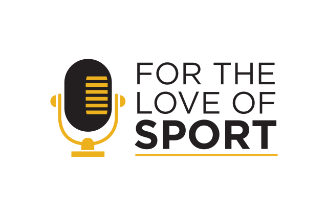 Introducing For the Love of Sport Podcast